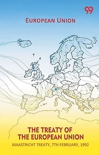 the Treaty of European Union, Maastricht Treaty, 7th February, 1992