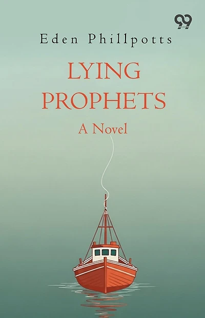 Lying Prophets A Novel