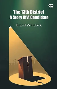 The 13th District A Story Of A Candidate