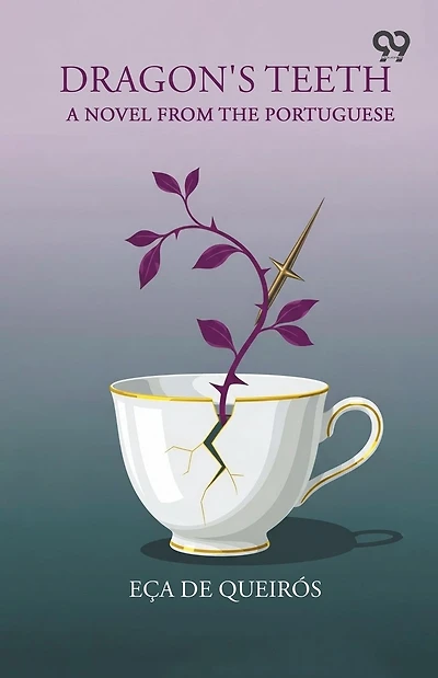 Dragon's Teeth A Novel From The Portuguese