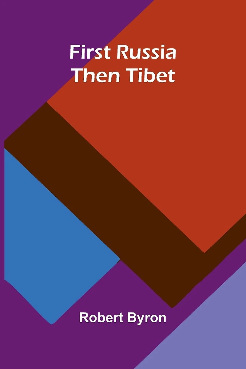 First Russia, Then Tibet