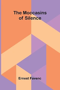 The Moccasins of Silence
