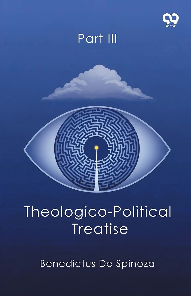 Theologico-Political Treatise Part III