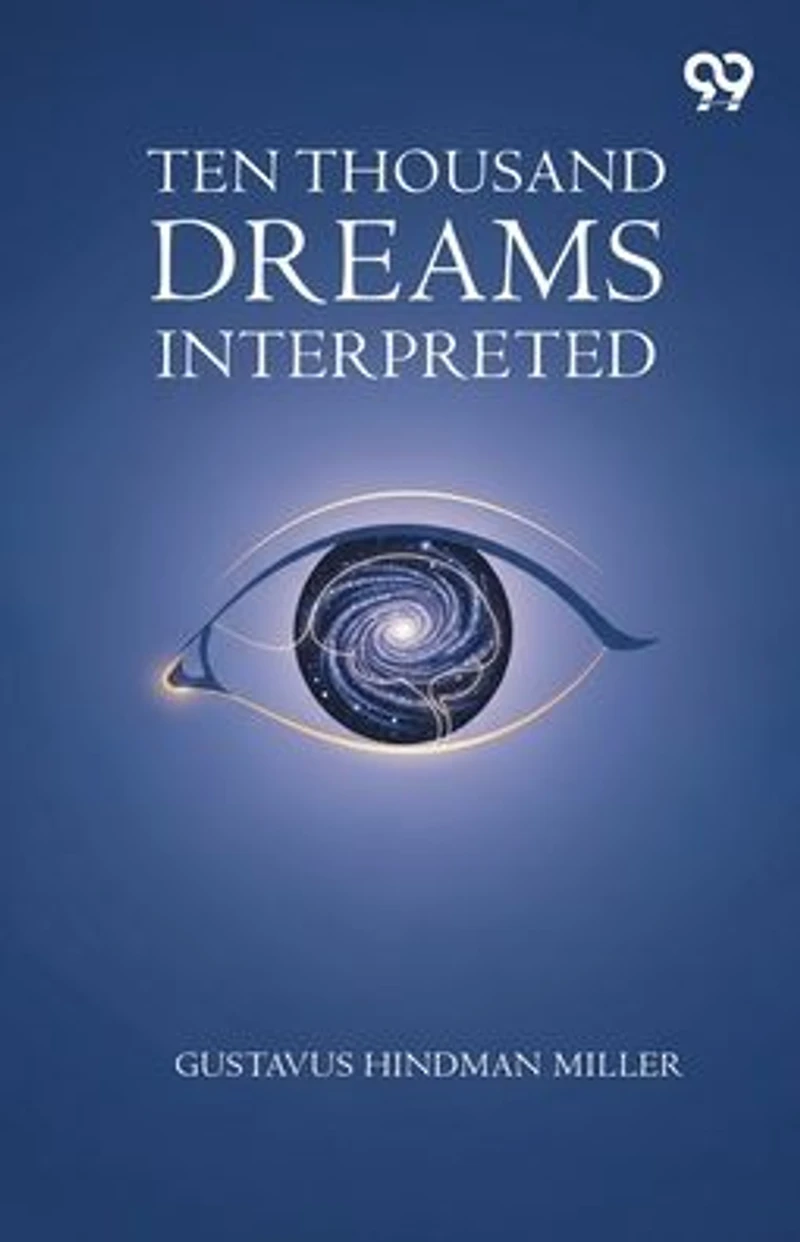 Ten Thousand Dreams Interpreted