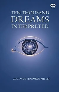 Ten Thousand Dreams Interpreted