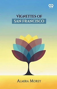 Vignettes Of San Francisco