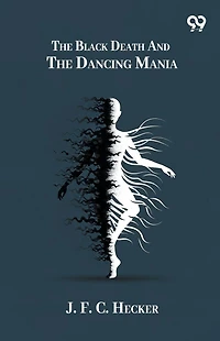 The Black Death And Dancing Mania