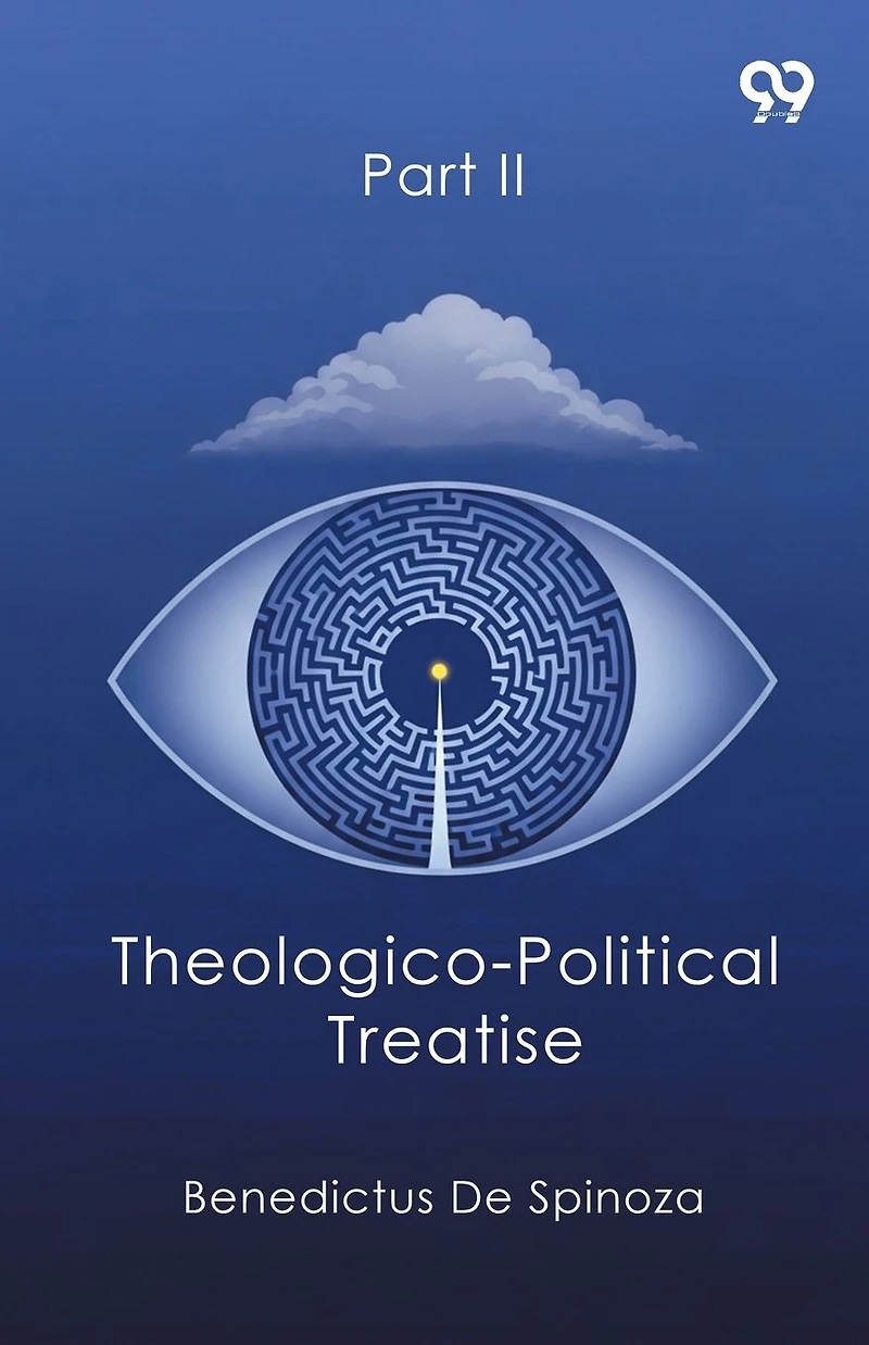 Theologico-Political Treatise Part II