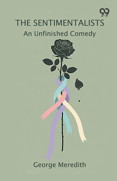 The Sentimentalists An Unfinished Comedy