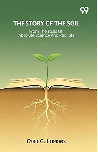 The Story Of Soil From Basis Absolute Science And Real Life