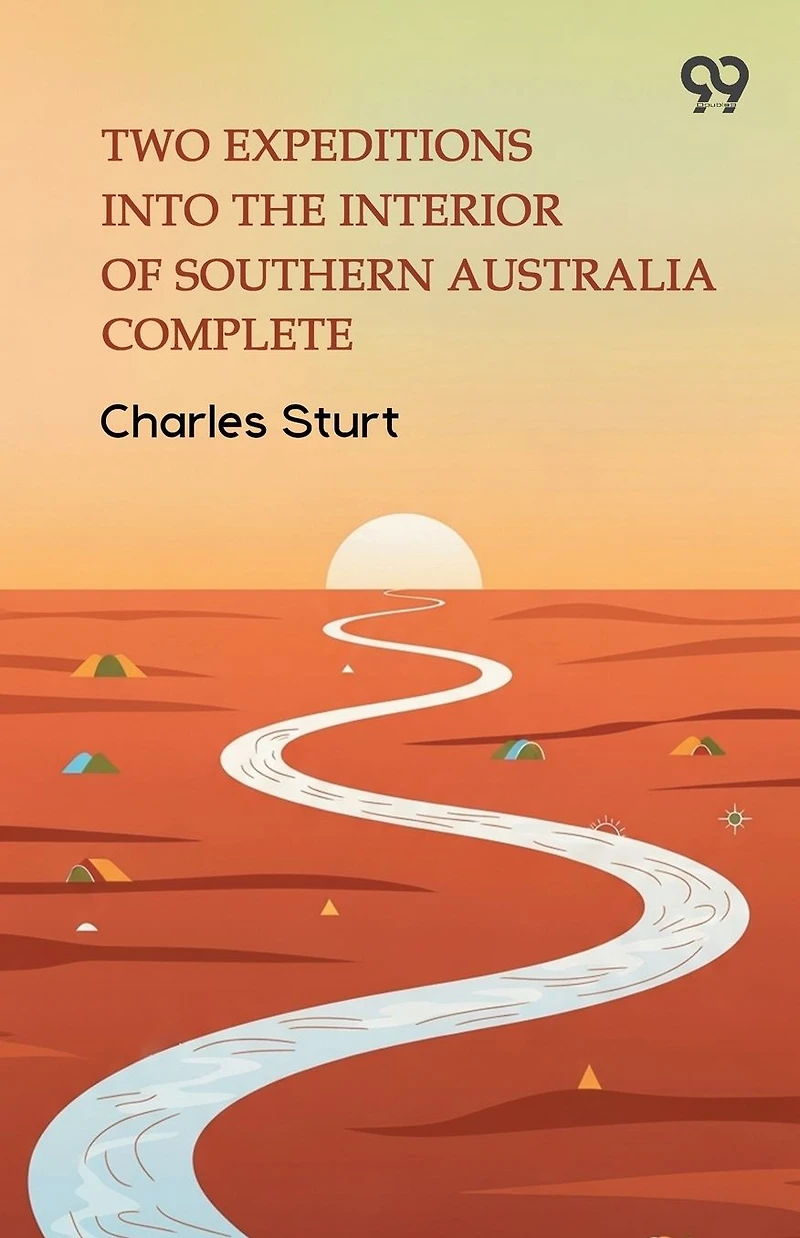 Two Expeditions Into The Interior Of Southern Australia Complete