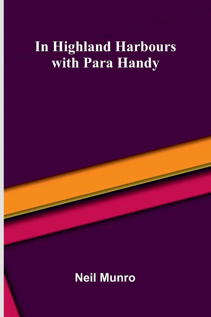 Highland Harbours with Para Handy