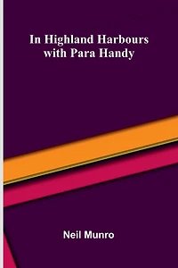 Highland Harbours with Para Handy