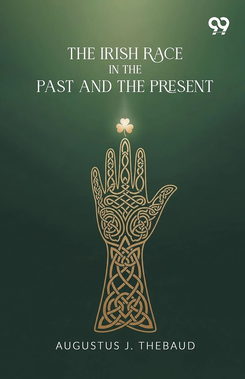 the Irish Race Past and Present