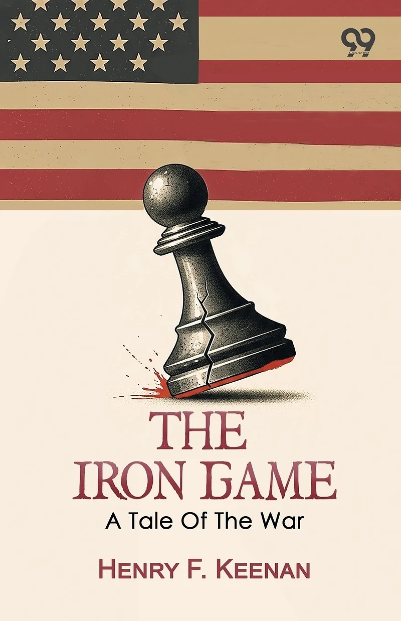 the Iron Game: A Tale of War