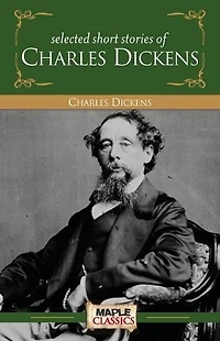 Charles Dickens - Short Stories
