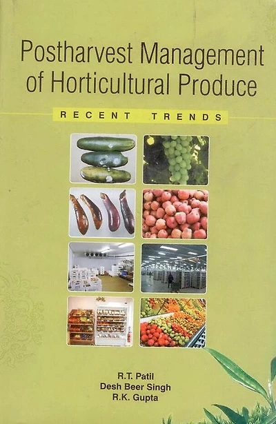 Postharvest Management of Horticultural Produce: Recent Trends