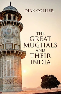 The Great Mughals and Their India