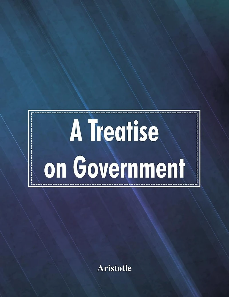 A Treatise on Government