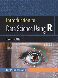 Introduction to Data Science Using R: second edition