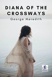 Diana Of The Crossways - Complete