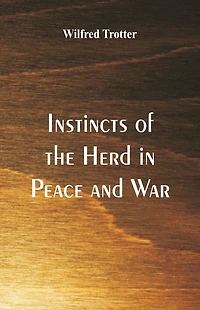 Instincts of The Herd Peace and War