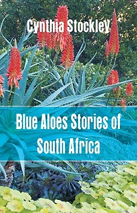 Blue Aloes Stories of South Africa