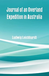 Journal Of An Overland Expedition Australia [ By: Ludwig Leichhardt ]