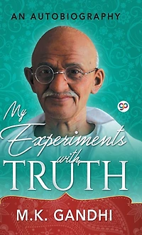 My Experiments with Truth (Abridged)