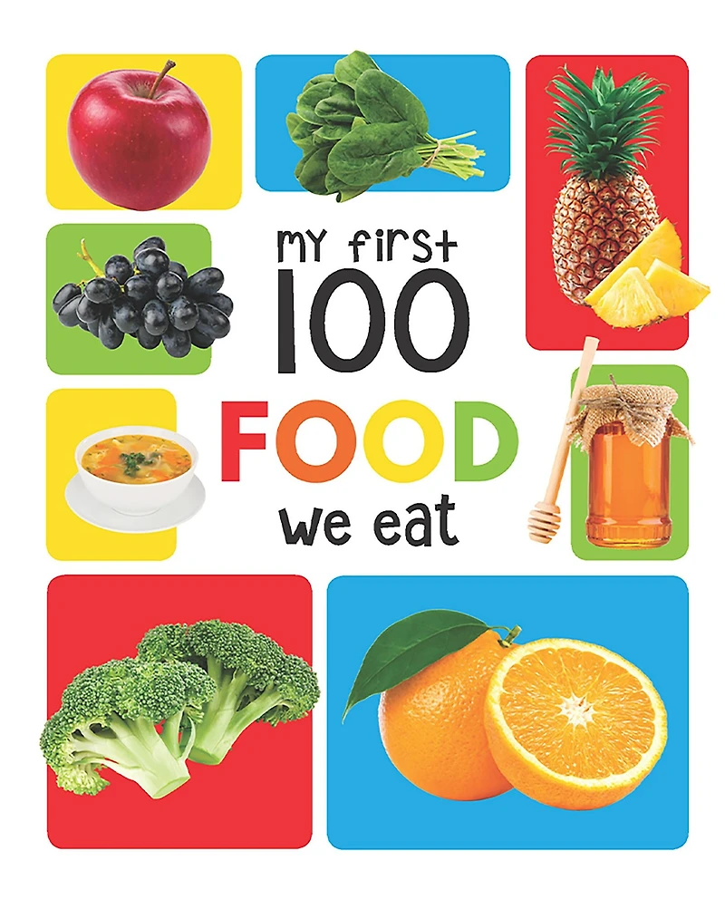 My First 100 Food We Eat: Padded Board Books
