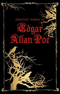 Greatest Works of Edgar Allan Poe
