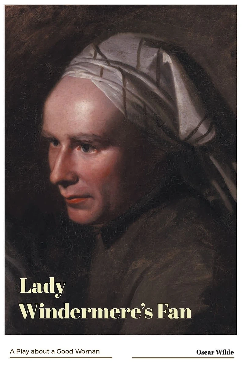 Lady Windermere's Fan a Play about Good Woman