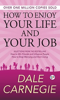 How to Enjoy Your Life and Job