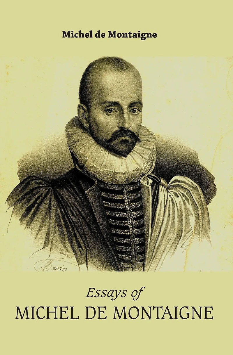Essays of Michel de Montaigne