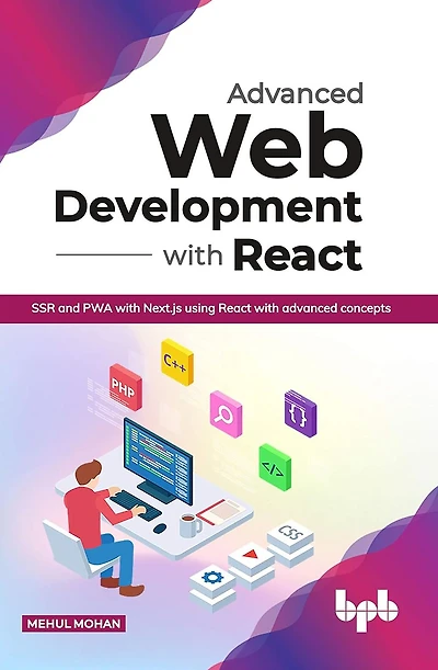 Advanced Web Development with React: SSR and PWA with Next.js using React with advanced concepts (English Edition)