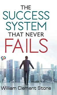 The Success System That Never Fails