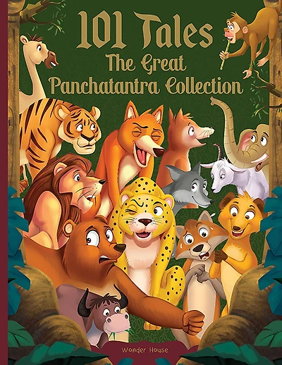 101 Tales The Great Panchatantra Collection - of Witty Moral Stories For Kids Personality Development (Hardback)