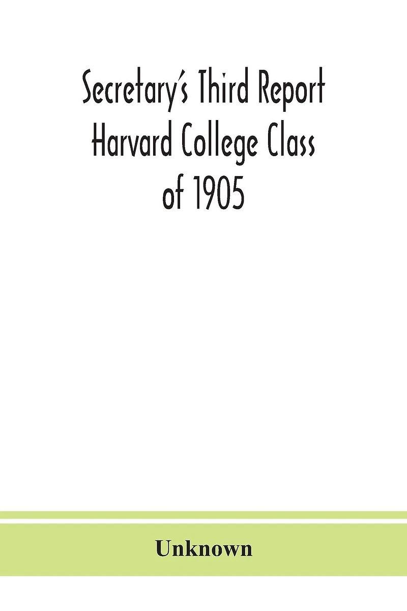 Secretary'S Third Report Harvard College Class Of 1905