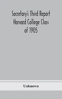 Secretary'S Third Report Harvard College Class Of 1905