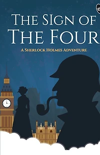 the Sign of Four - A Sherlock Holmes Adventure