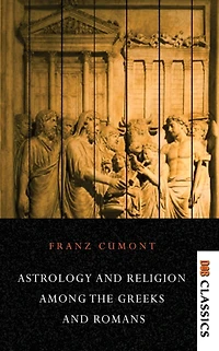 Astrology and Religion among the Greeks Romans