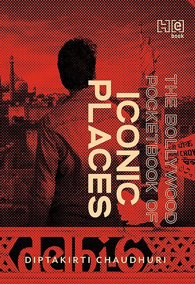 The Bollywood Pocketbook of Iconic Places