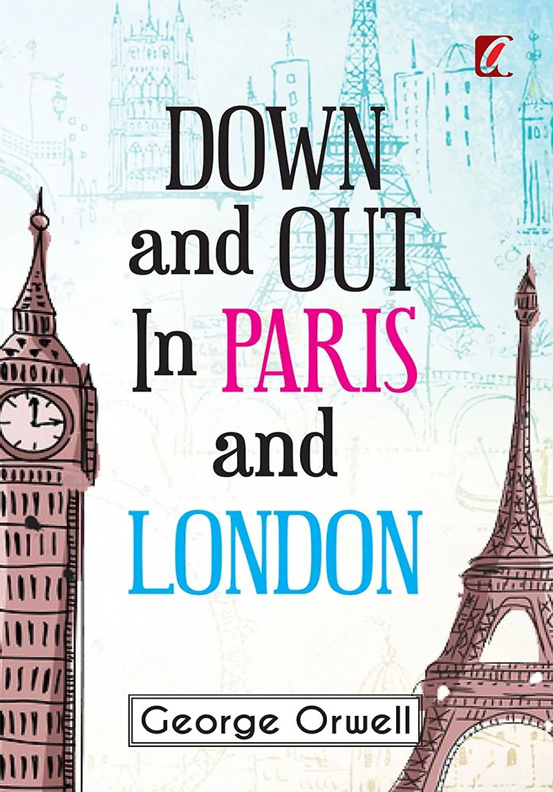Down & out Paris and London
