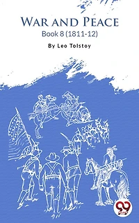 War and Peace, Book 8