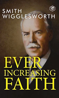 Ever Increasing Faith