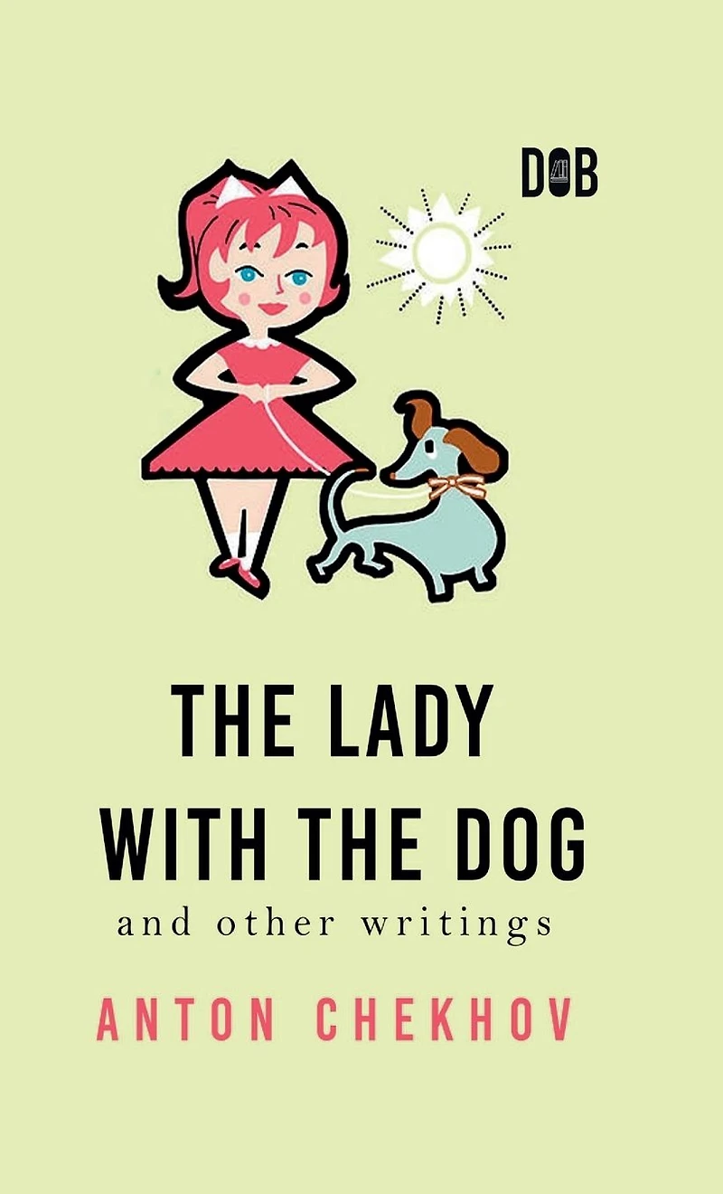 The Lady With Dog And Other Writings