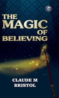 The Magic Of Believing (Abridged)