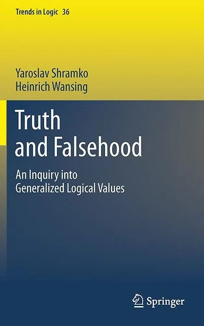 Truth and Falsehood: An Inquiry into Generalized Logical Values