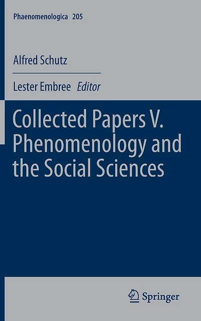 Collected Papers V. Phenomenology and the Social Sciences