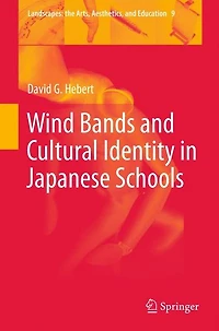 Wind Bands and Cultural Identity Japanese Schools
